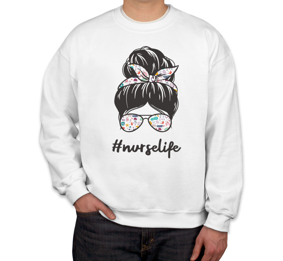 Nurse Life Bun Unisex Sweatshirt