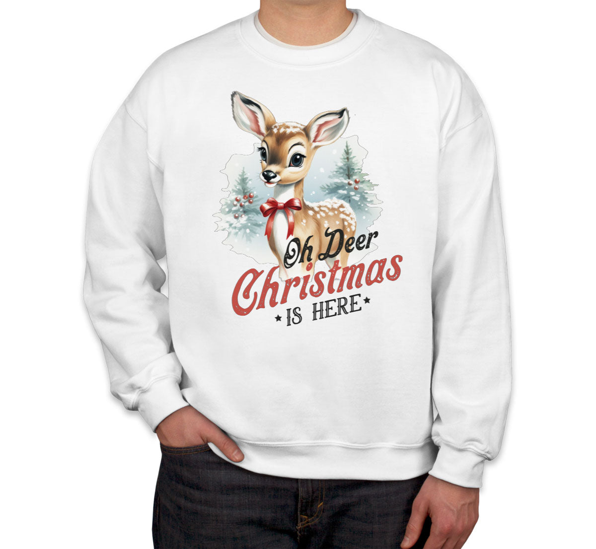 Oh Deer Christmas Here Unisex Sweatshirt