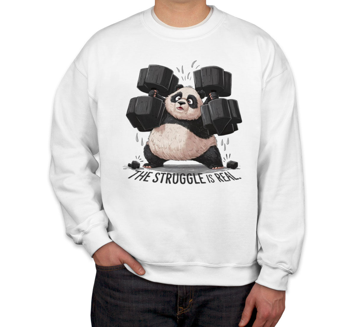 The Struggle Is Real Panda Unisex Sweatshirt