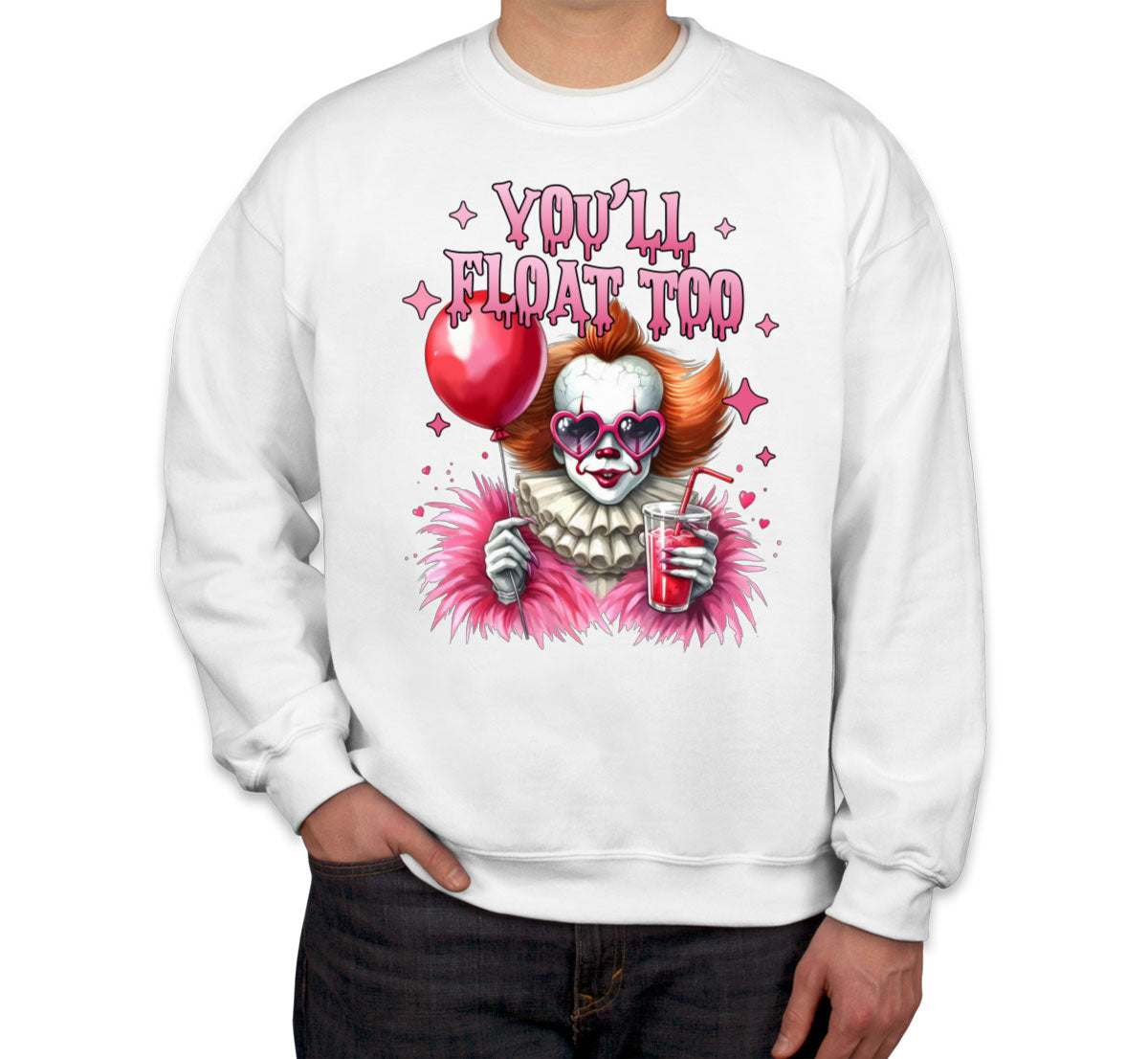 You'll Float Too Pennywise Halloween Unisex Sweatshirt