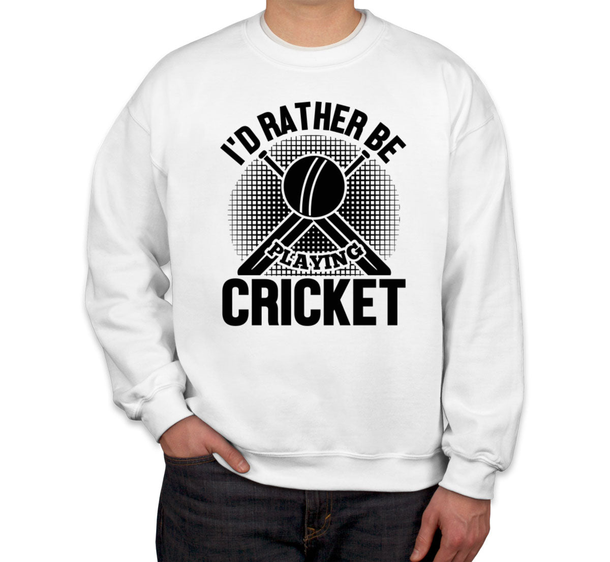 I'd Rather Be Playing Cricket Unisex Sweatshirt