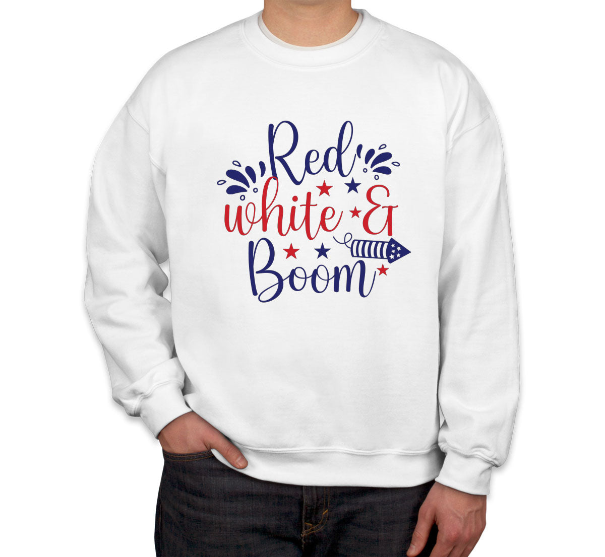 Red White And Boom Patriotic Unisex Sweatshirt