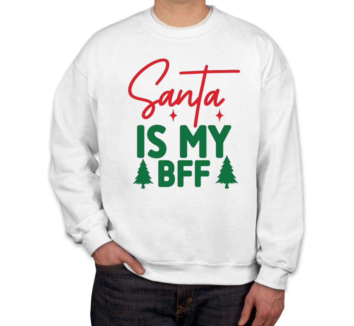 Santa Is My BFF Unisex Sweatshirt