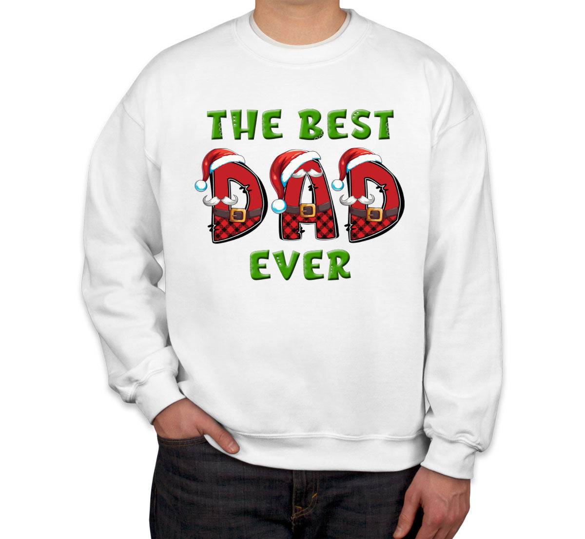 Best Dad Ever Christmas Santa Unisex Sweatshirt