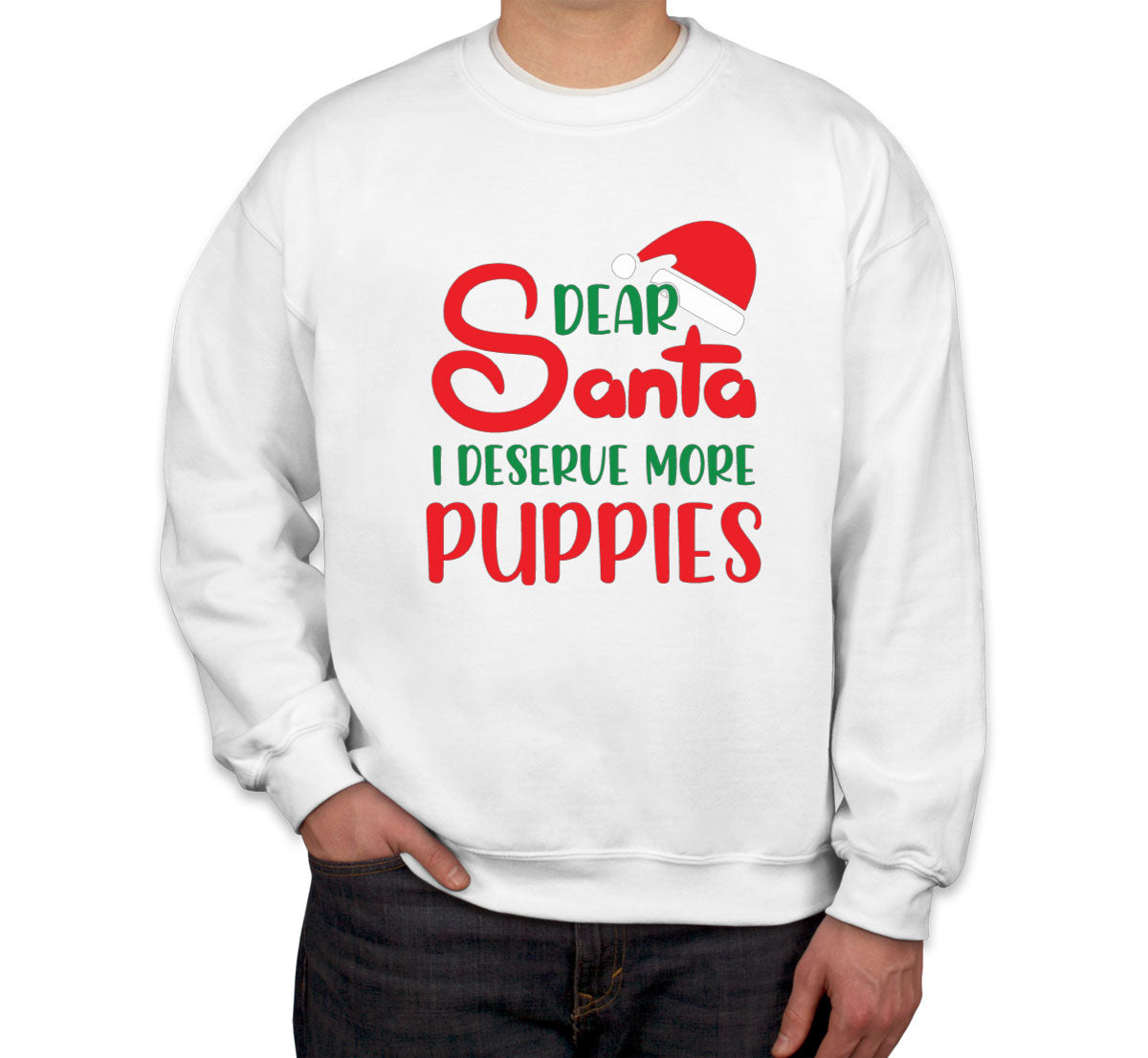 Dear Santa I Deserve More Puppies Christmas Unisex Sweatshirt