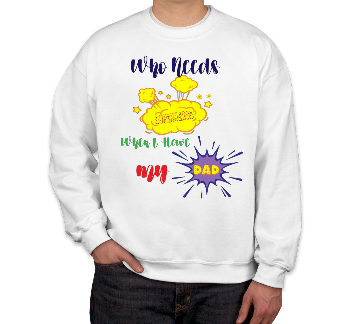 Superhero Dad Father's Day Unisex Sweatshirt