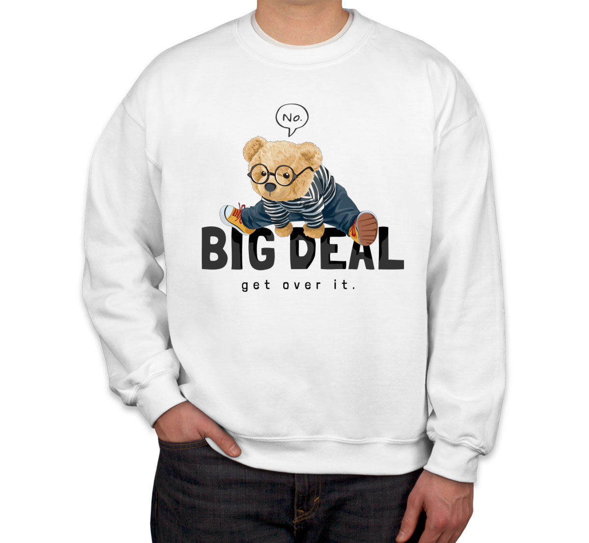 Teddy Bear Big Deal Unisex Sweatshirt