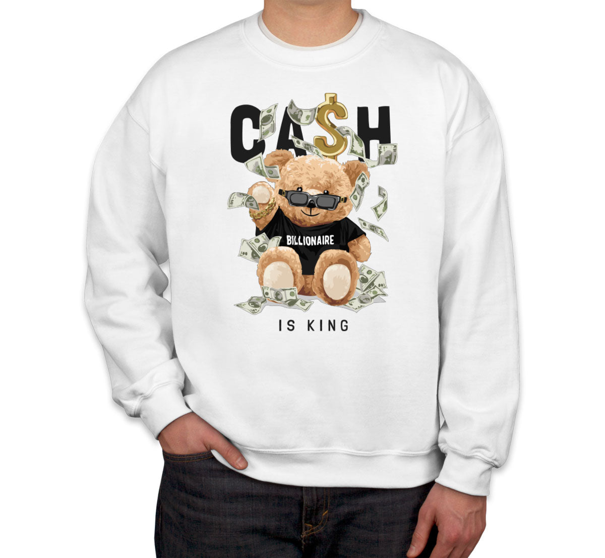 Teddy Bear Cash Billionaire Unisex Sweatshirt