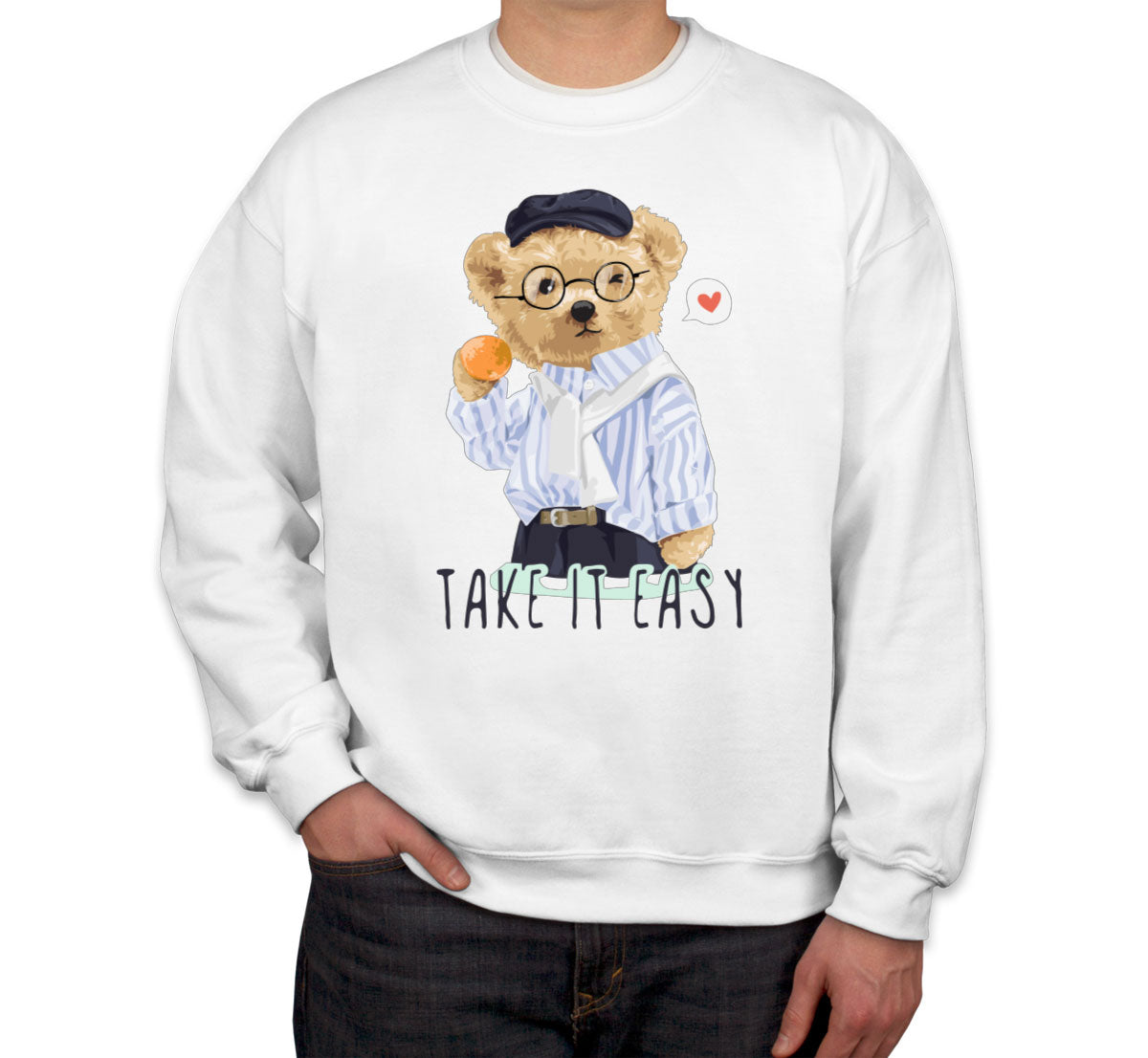 Teddy Bear Take It Unisex Sweatshirt