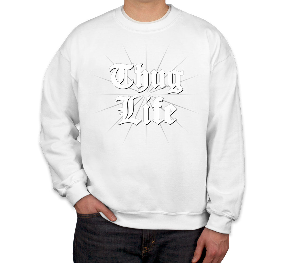 Thug Life Unisex Sweatshirt