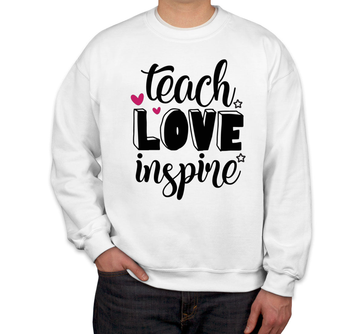 Teach Love Inspire Teacher Unisex Sweatshirt