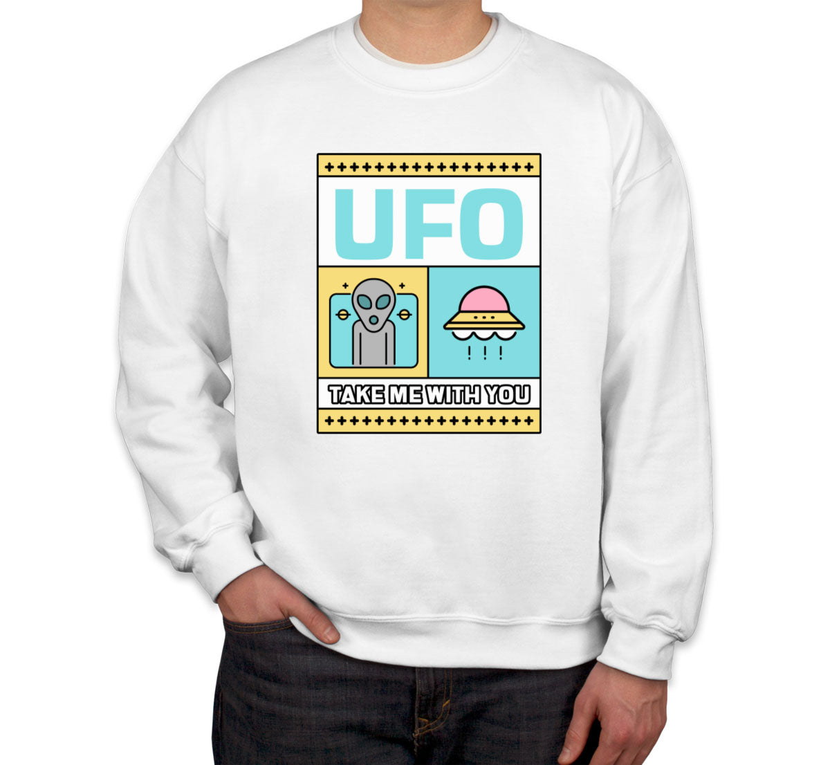 UFO Take Me With You Unisex Sweatshirt