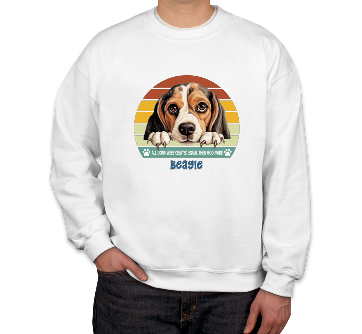 All Dogs Were Created Equal Beagle Unisex Sweatshirt