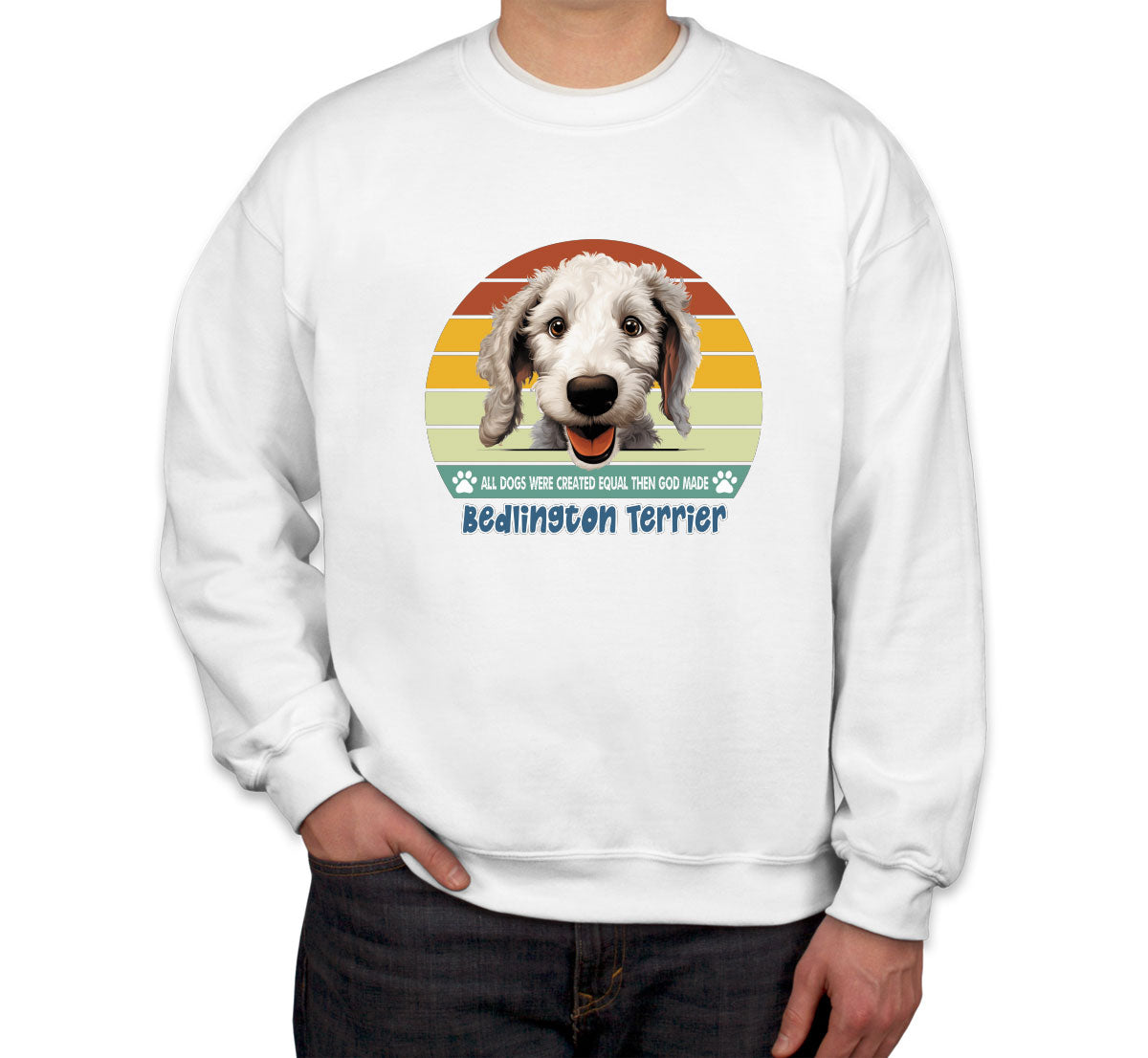 All Dogs Were Created Equal Bedlington Terrier Unisex Sweatshirt