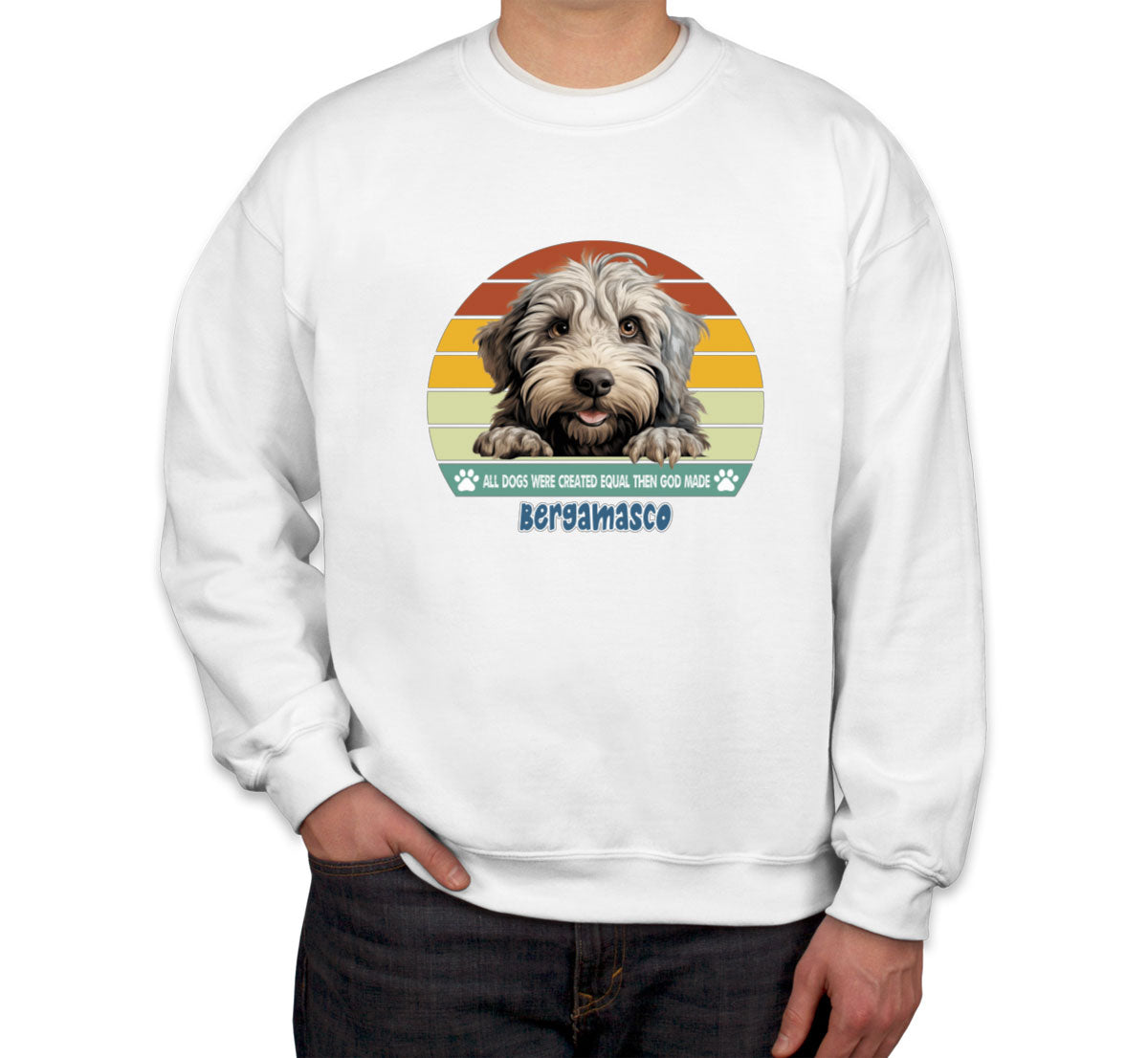 All Dogs Were Created Equal Bergamasco Unisex Sweatshirt