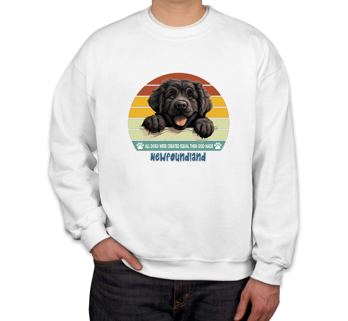 All Dogs Were Created Equal Newfoundland Unisex Sweatshirt