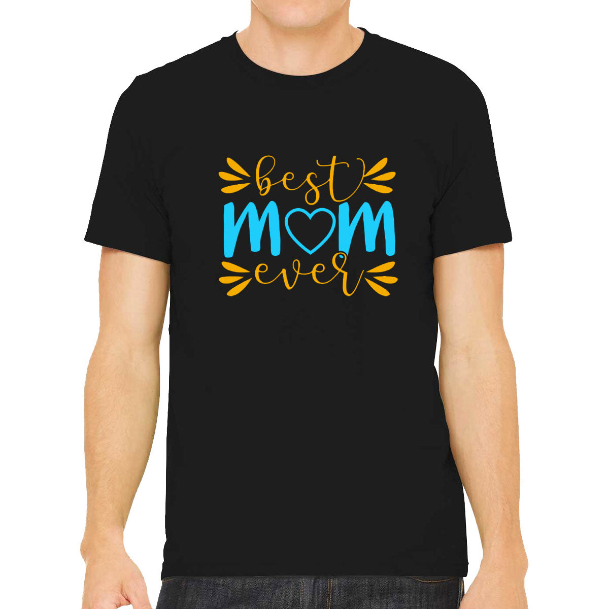 Best Mom Ever Men's T-shirt