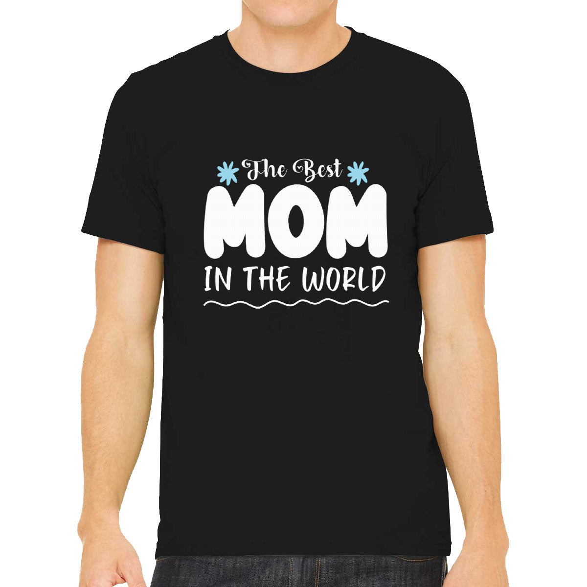Best Mom In The World Men's T-shirt