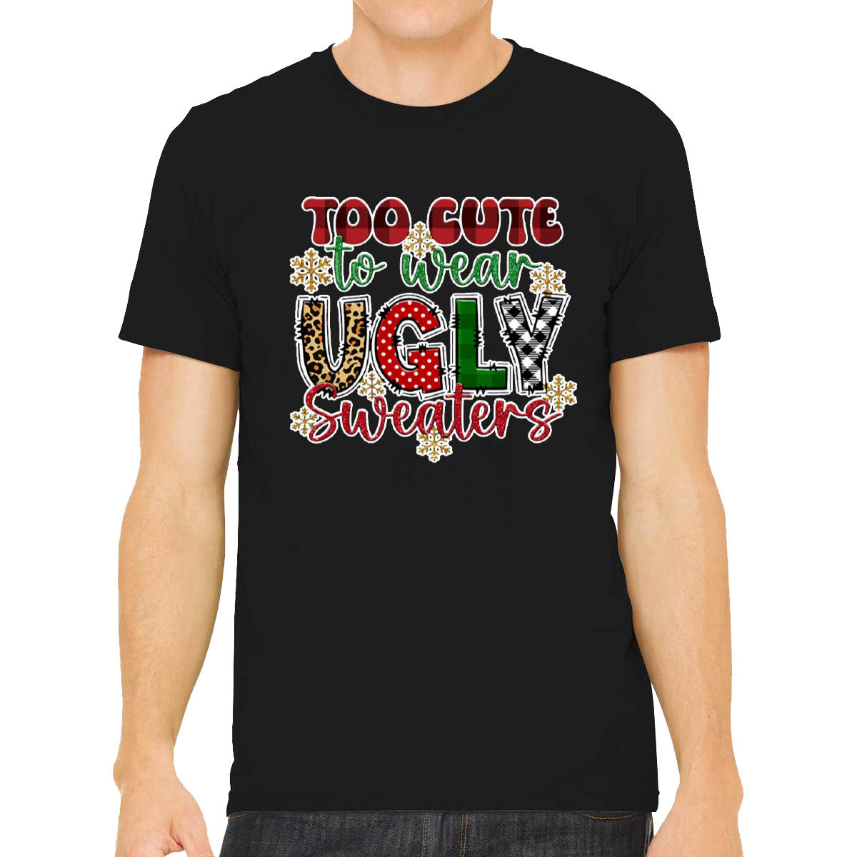 Too Cute To Wear Sweaters Ugly Christmas Sweater Men's T-shirt