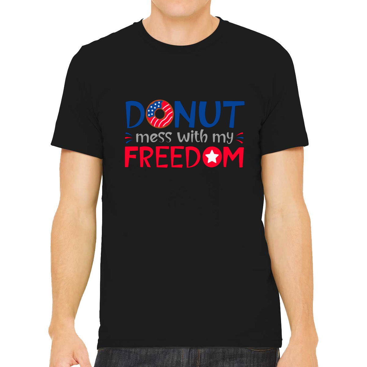 Donut Mess With My Freedom Patriotic Men's T-shirt