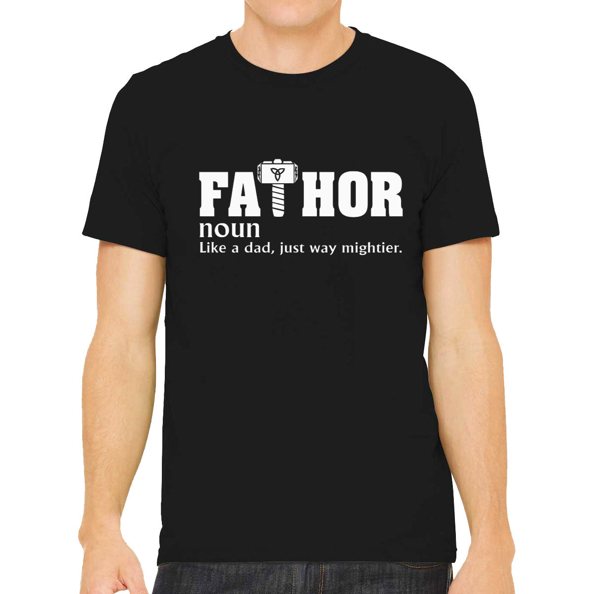 Fathor Like A Dad Just Way Mightier Father's Day Men's T-shirt
