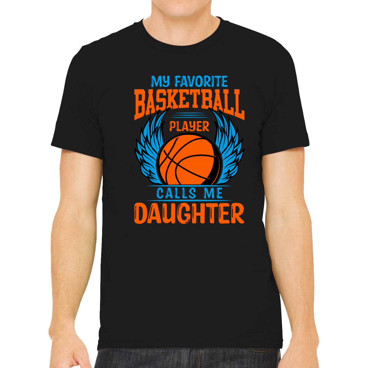 My Favorite Basketball Player Calls Me Daughter Men's T-shirt