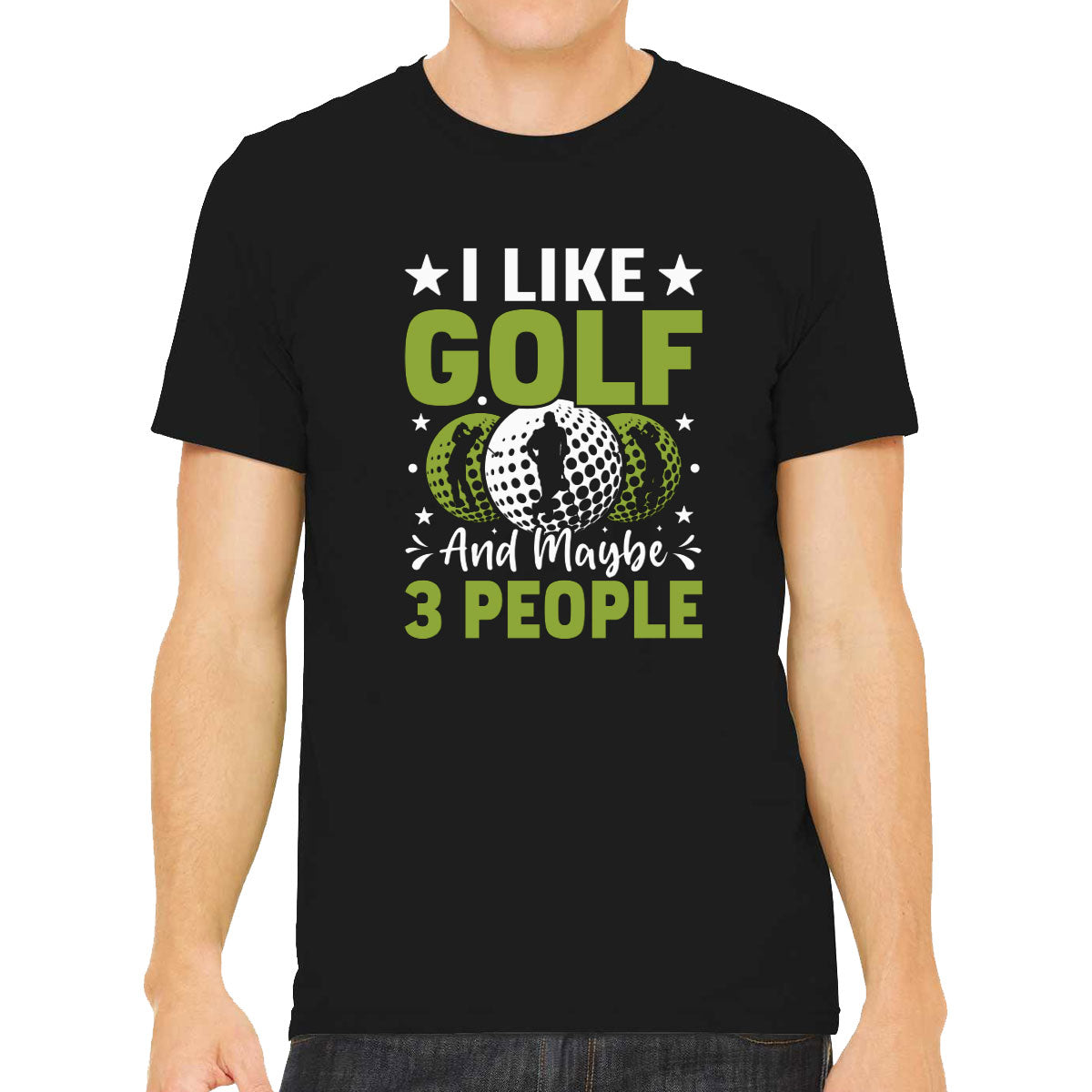 I Like Golf And Maybe 3 People Men's T-shirt