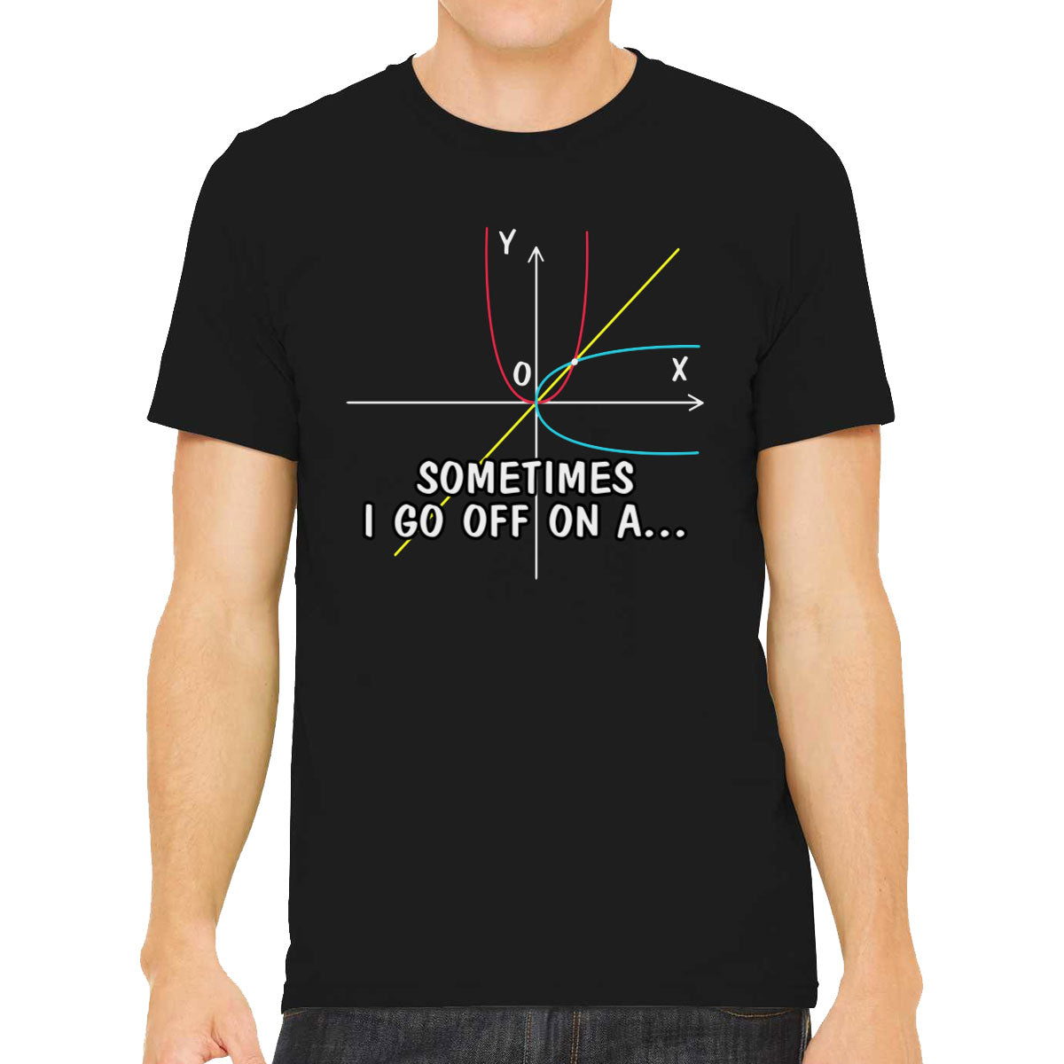 Sometimes I Go Off On A...Math Teacher Men's T-shirt