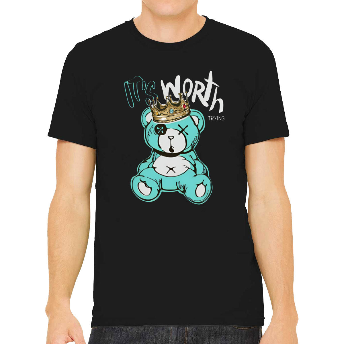 It's Worth Trying Teddy Bear Men's T-shirt