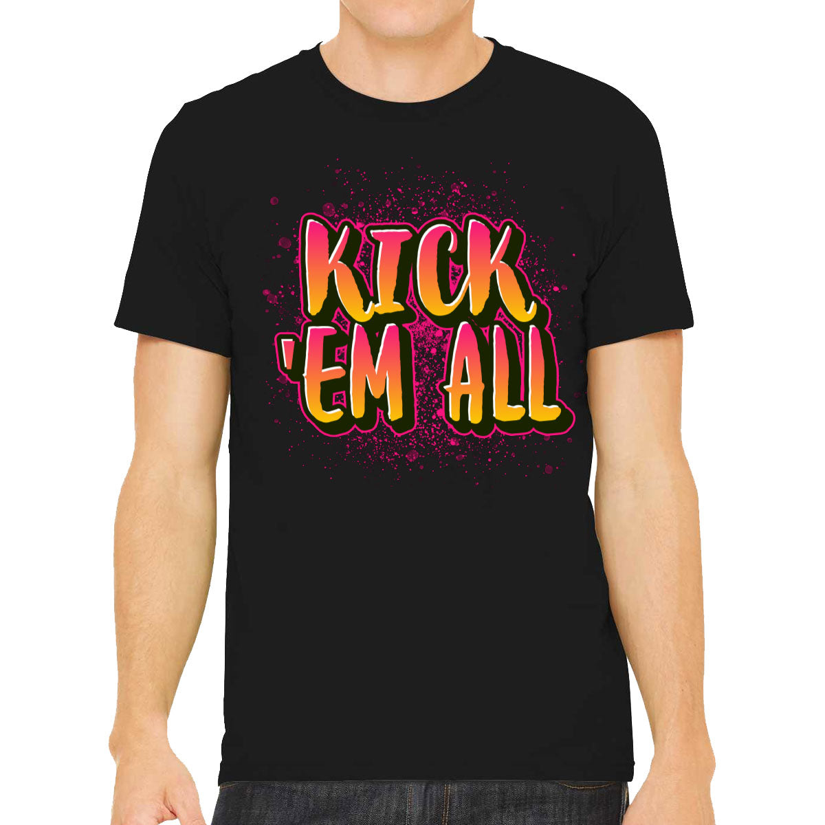 Kick 'Em All Men's T-shirt