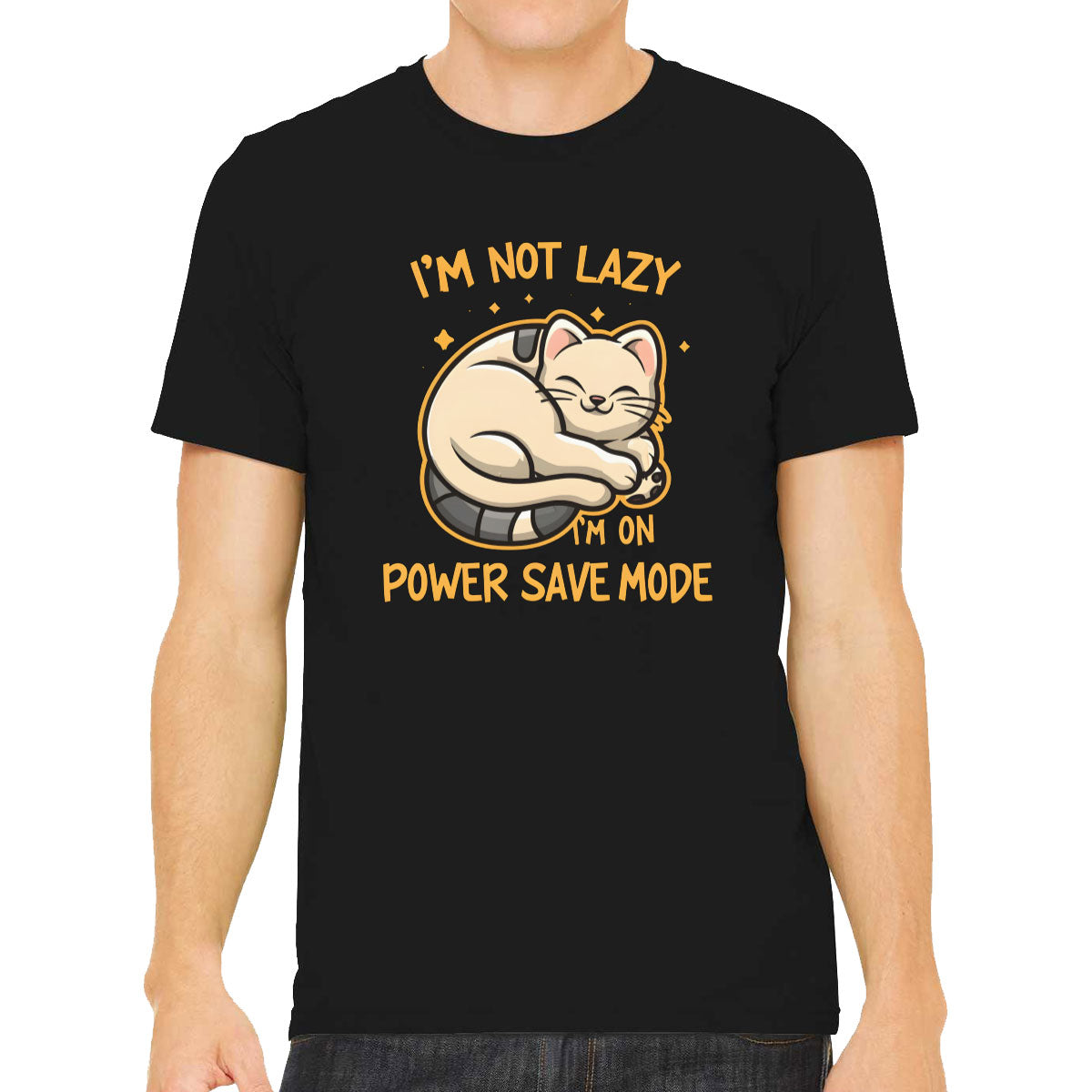 I'm Not Lazy I'm On Power Save Mode Men's T-shirt