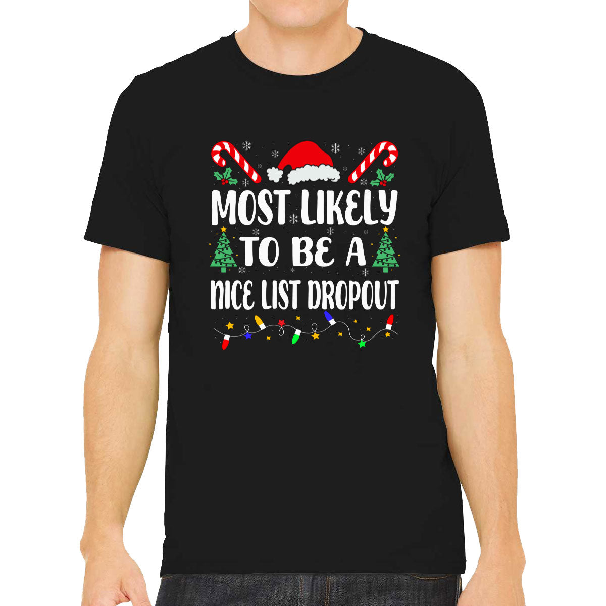 Most Likely To Be A Nice List Dropout Christmas Men's T-shirt