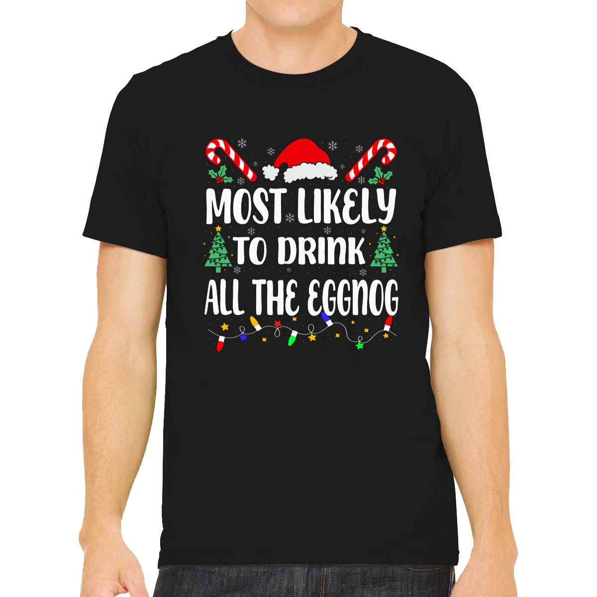 Most Likely To Drink All The Eggnog Christmas Men's T-shirt