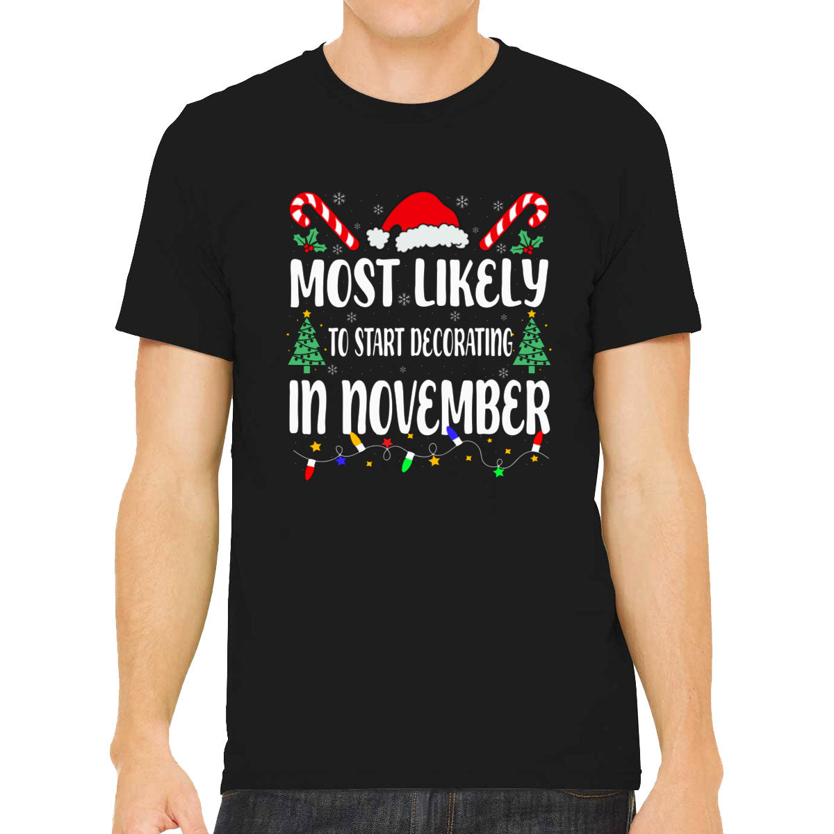 Most Likely To Start Decorating In November Christmas Men's T-shirt