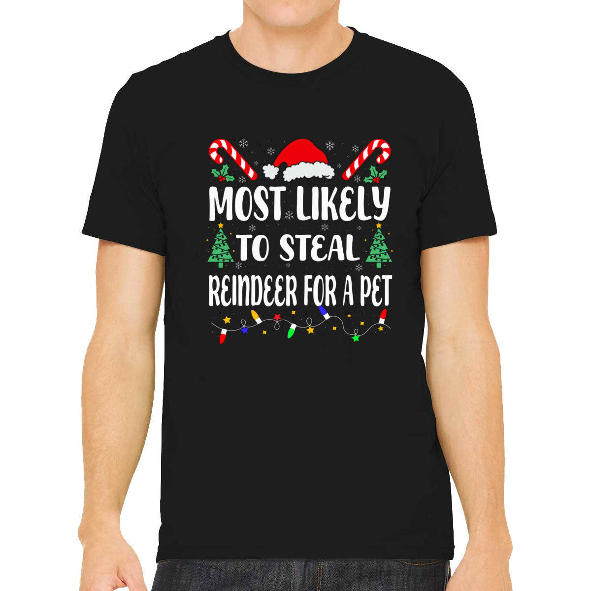 Most Likely To Steal Reindeer For A Pet Christmas Men's T-shirt