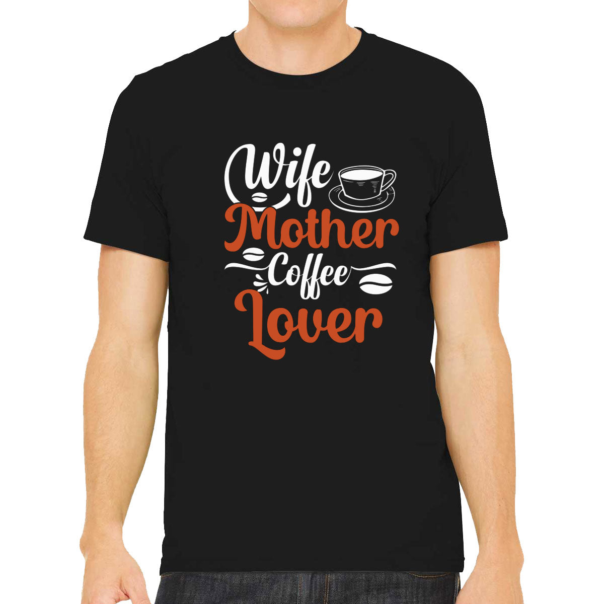 Wife Mother Coffee Lover Mother's Day Men's T-shirt