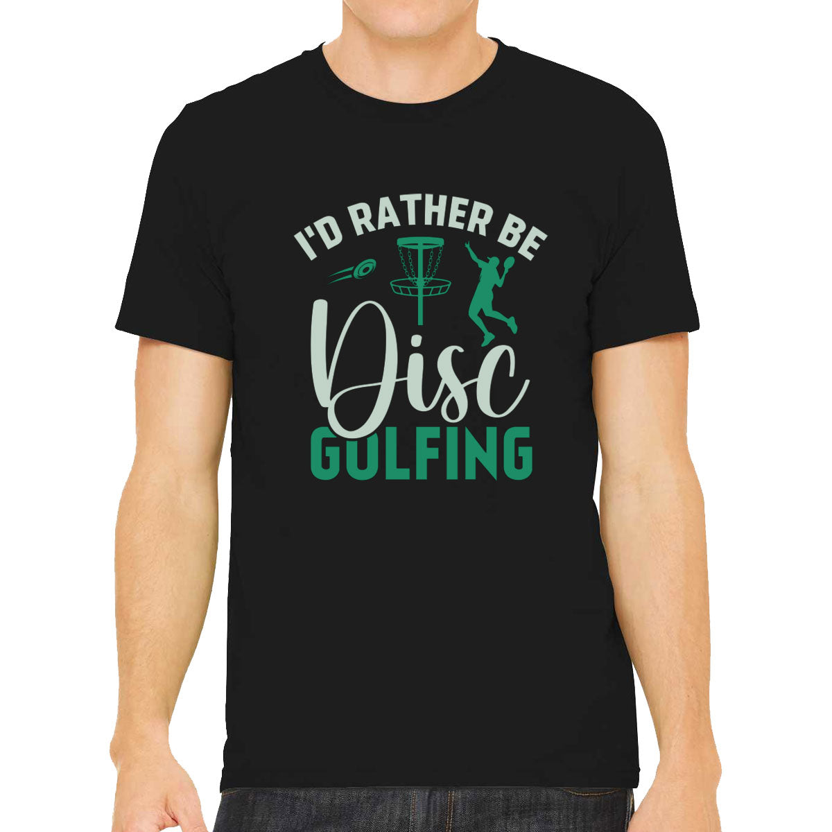 I'd Rather Be Disc Golfing Men's T-shirt