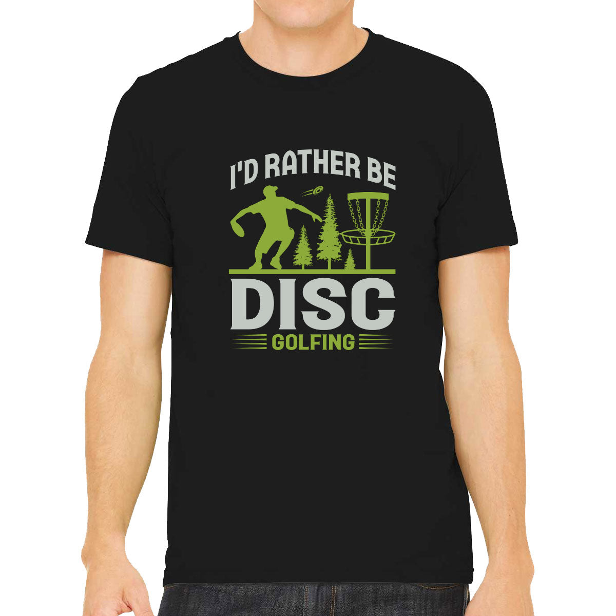 I'd Rather Be Disc Golfing Men's T-shirt