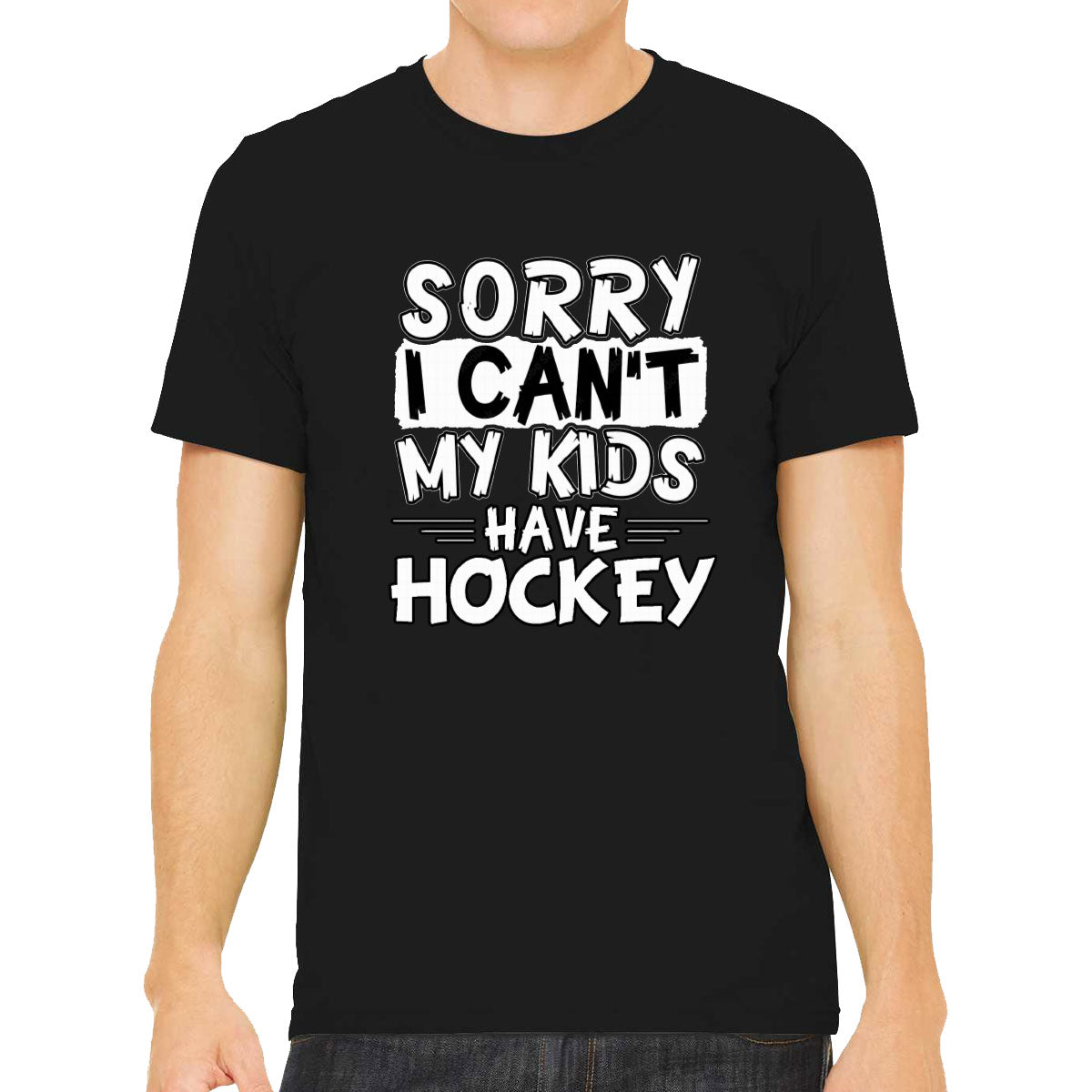 Sorry I Can't My Kids Have Hockey Men's T-shirt