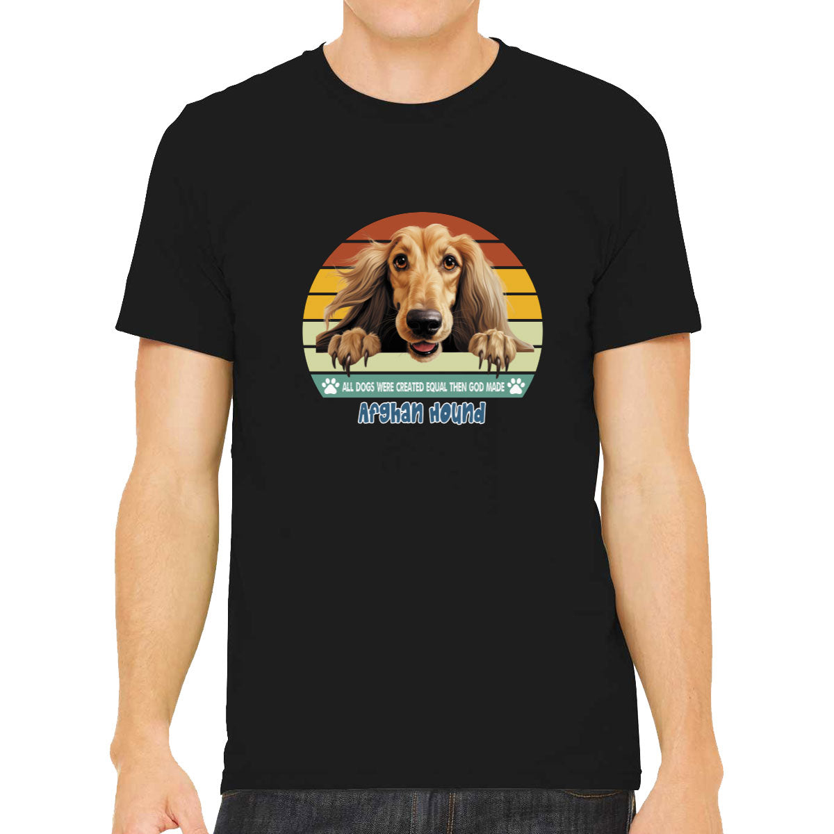 All Dogs Were Created Equal Afghan Hound Men's T-shirt