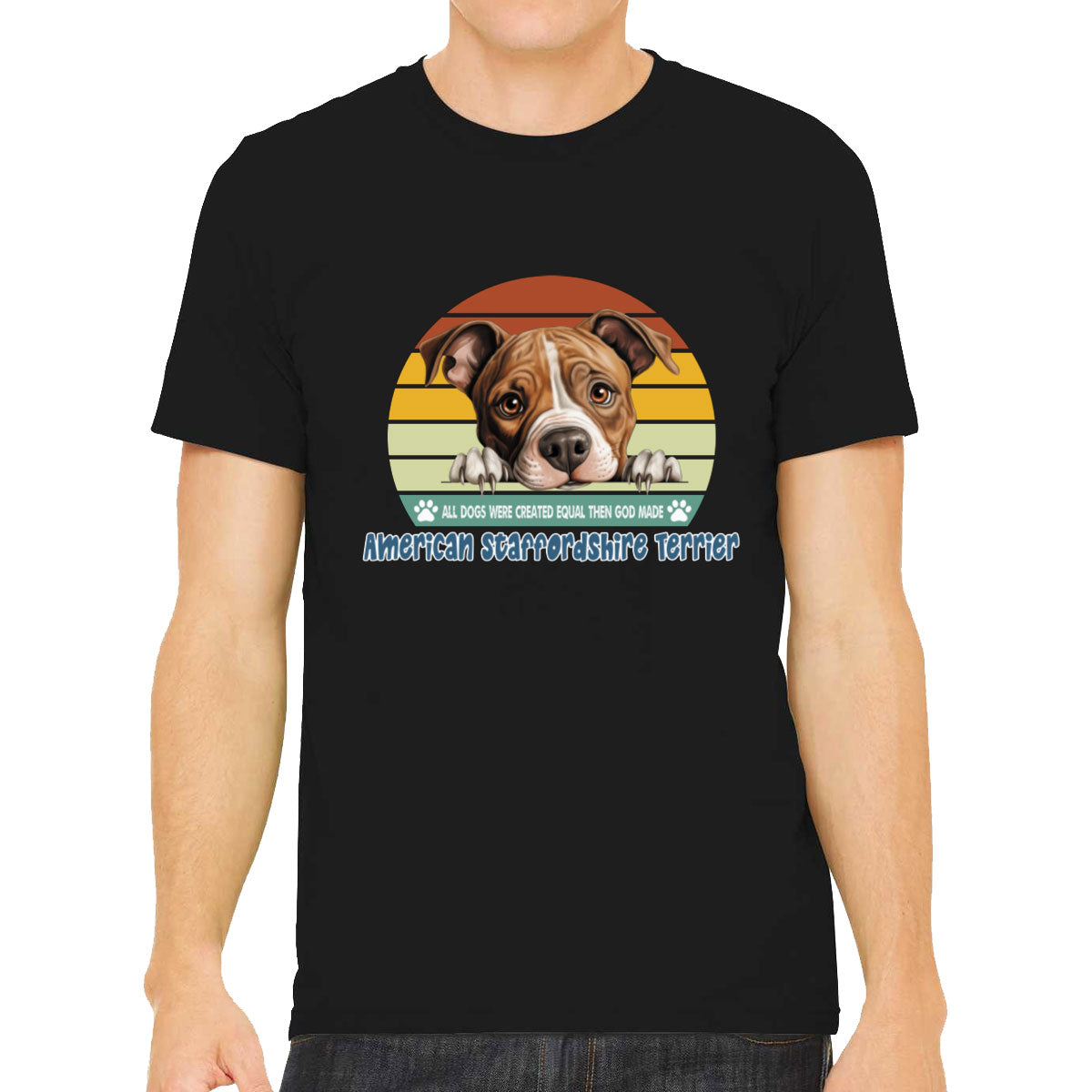 All Dogs Were Created Equal American Staffordshire Terrier Men's T-shirt