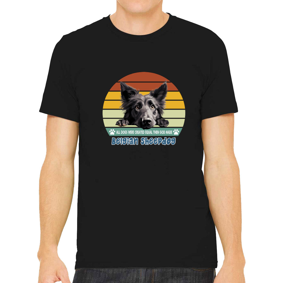 All Dogs Were Created Equal Belgian Sheepdog Men's T-shirt