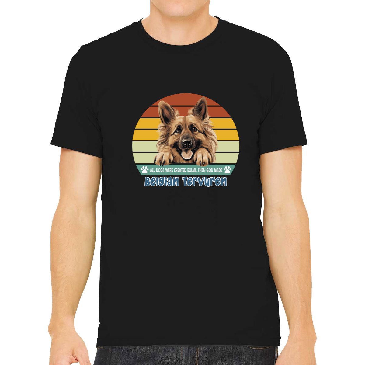 All Dogs Were Created Equal Belgian Tervuren Men's T-shirt