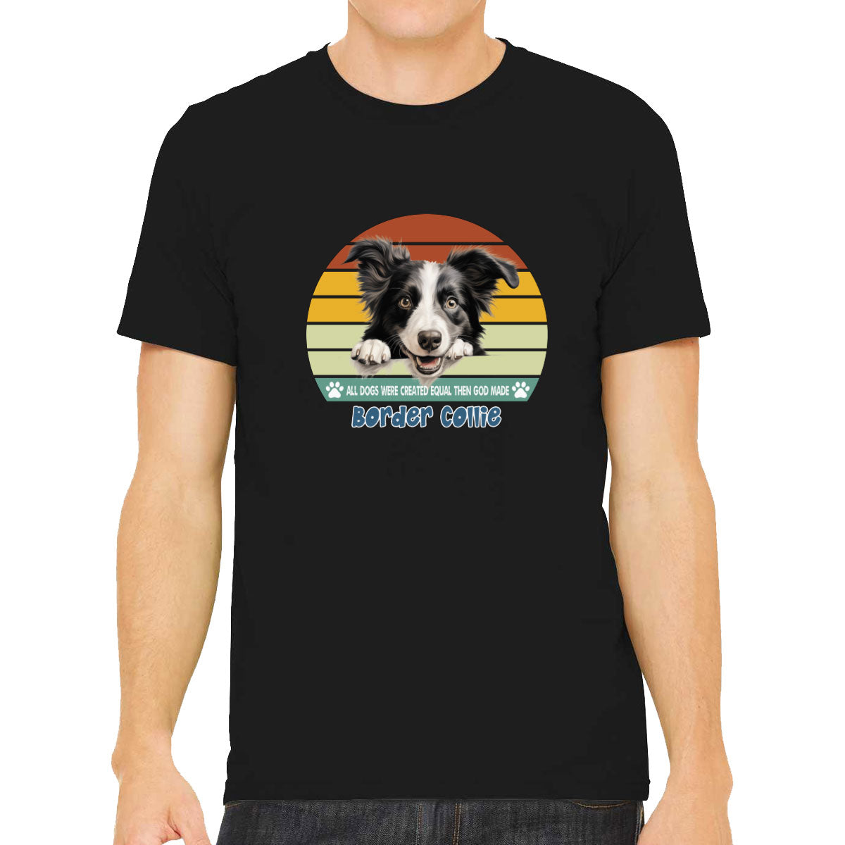 All Dogs Were Created Equal Border Collie Men's T-shirt