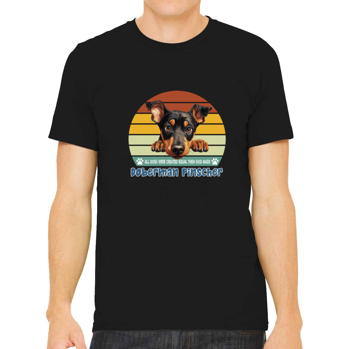 All Dogs Were Created Equal Doberman Pinscher Men's T-shirt