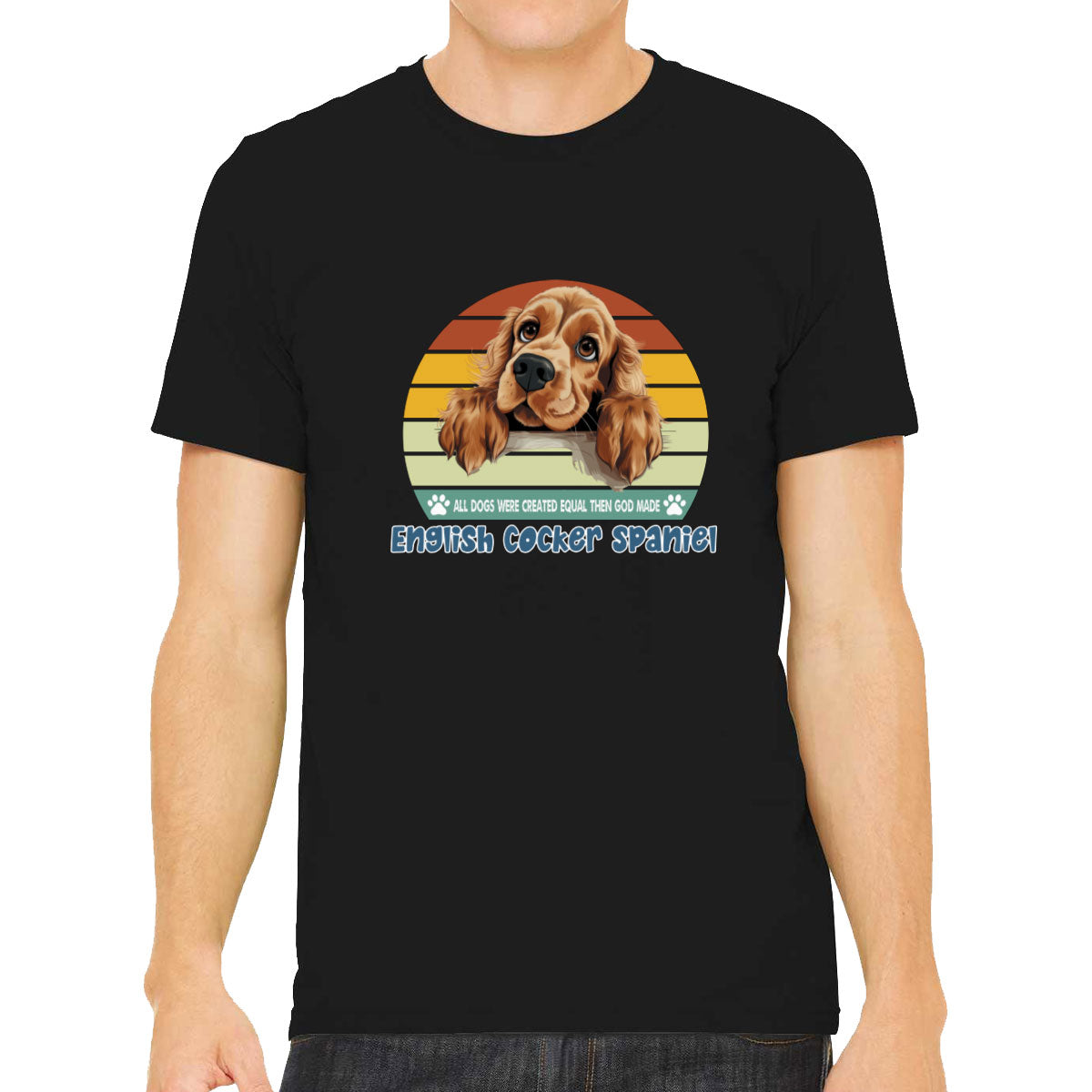 All Dogs Were Created Equal English Cocker Spaniel Men's T-shirt