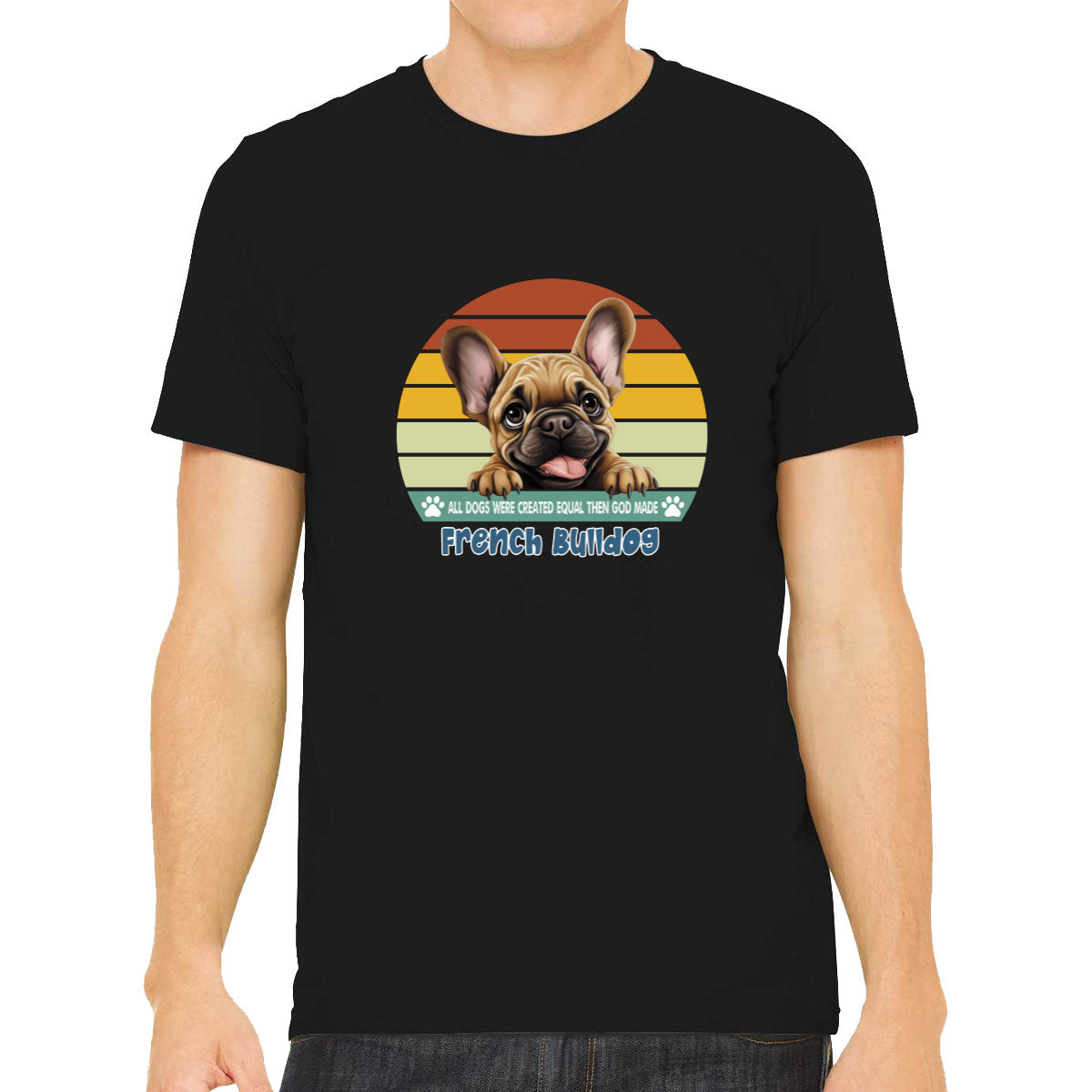 All Dogs Were Created Equal French Bulldog Men's T-shirt