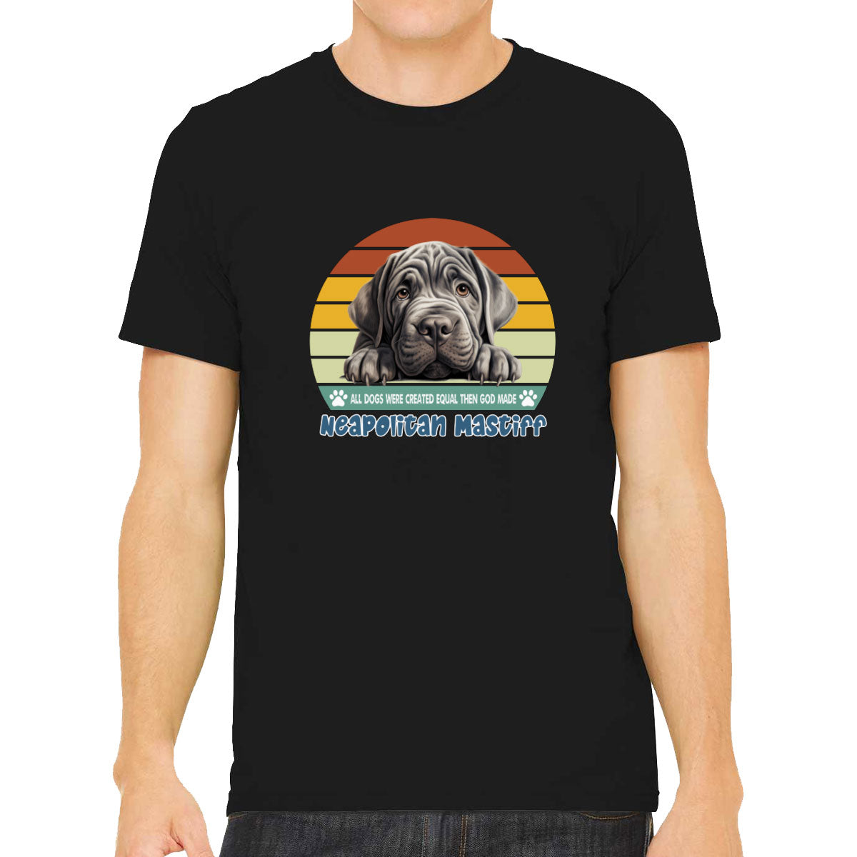 All Dogs Were Created Equal Neapolitan Mastiff Men's T-shirt