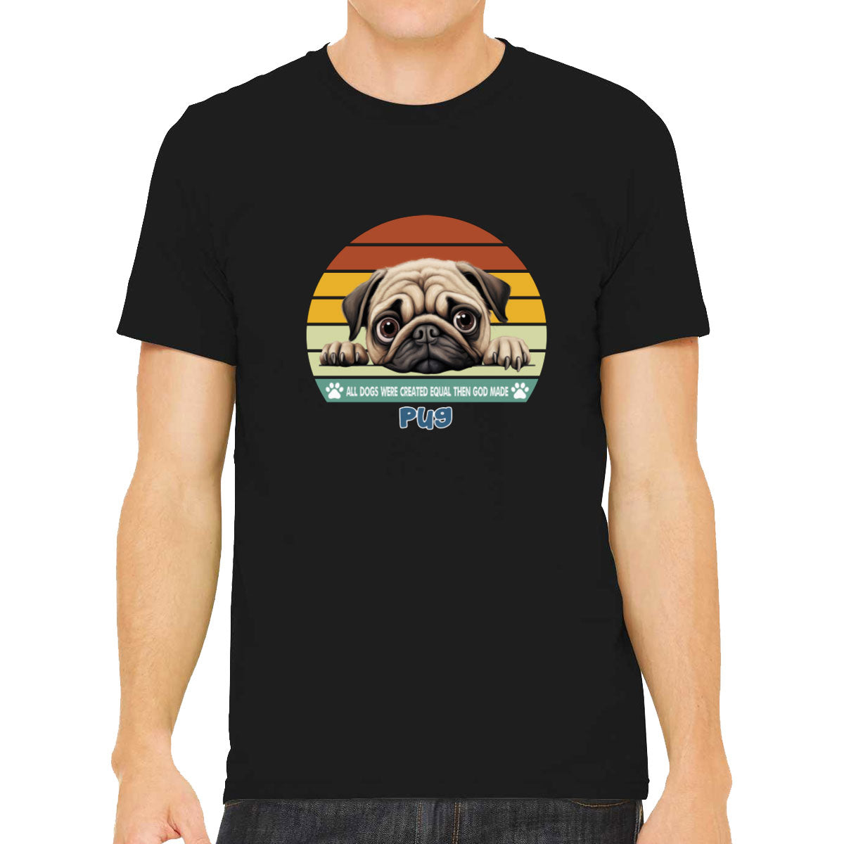All Dogs Were Created Equal Pug Men's T-shirt