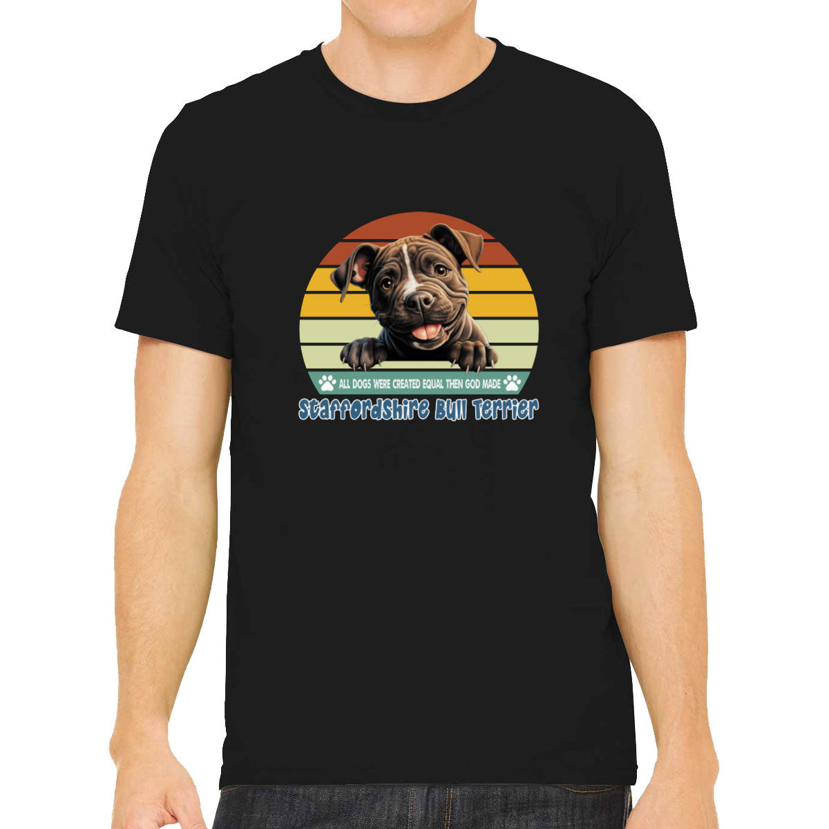 All Dogs Were Created Equal Staffordshire Bull Terrier Men's T-shirt